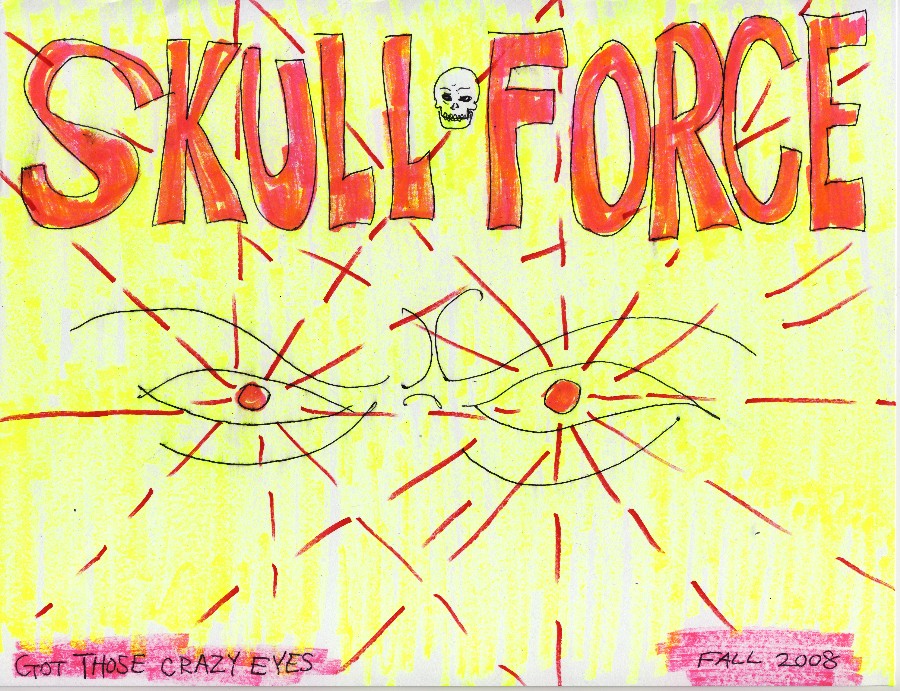 Skull Force Comics 17. Fall 2008: Got Those Crazy Eyes