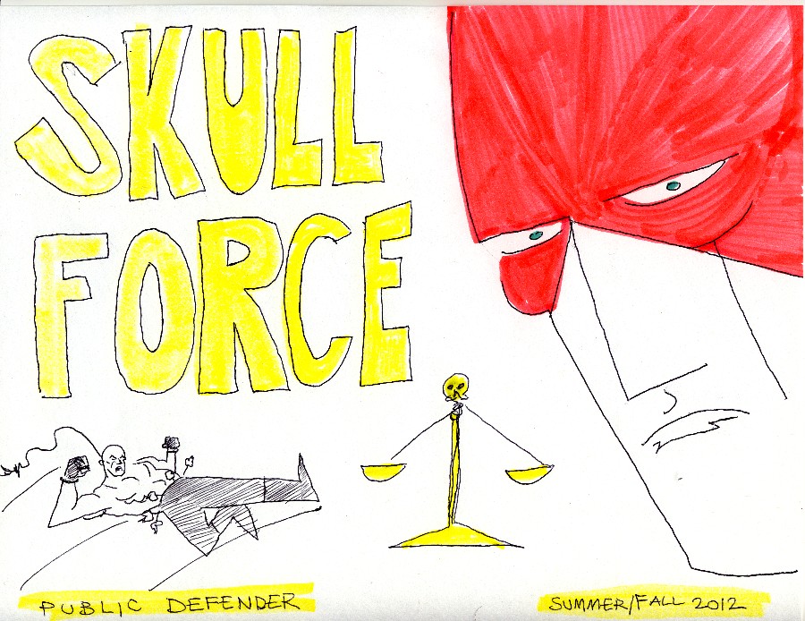 Skull Force Comics 56. Summer/Fall 2012: Public Defender