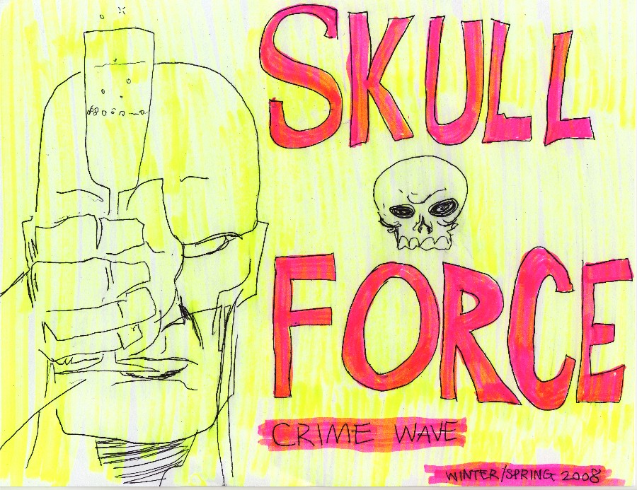 Skull Force Comics 7. Winter/Spring 2008: Crime Wave