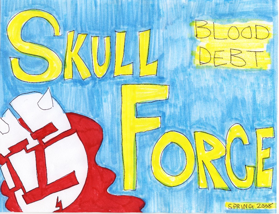 Skull Force Comics 8. Spring 2008: Blood Debt